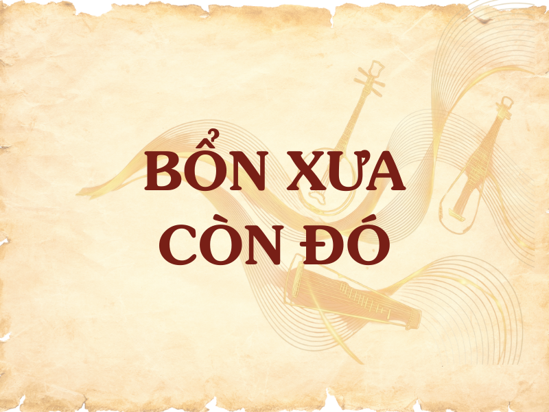 Bổn xưa còn đó