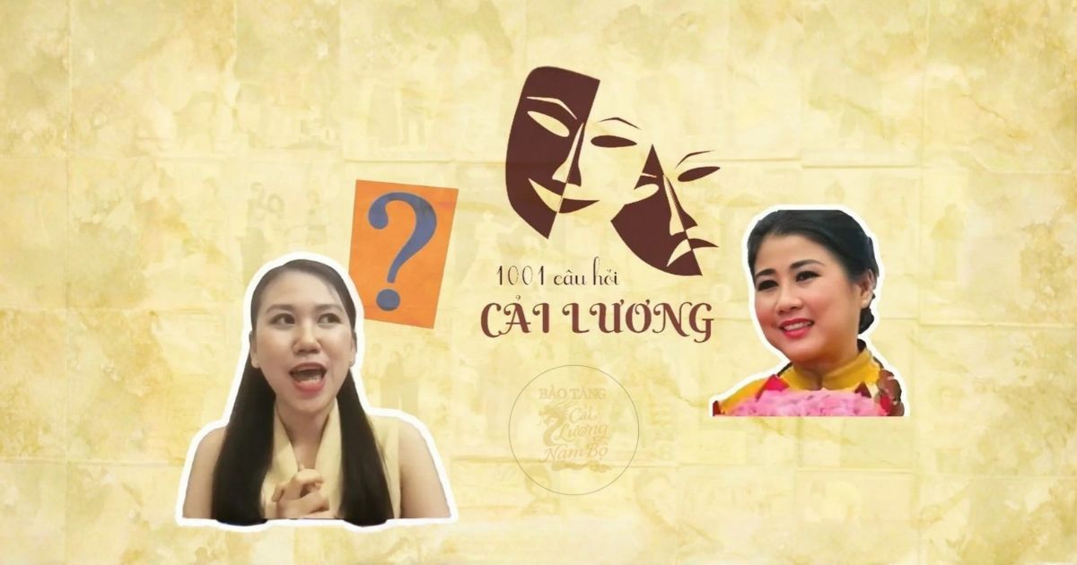 1001 Câu Hỏi Cải Lương: Chương trình hỏi-đáp về nghệ thuật cải lương