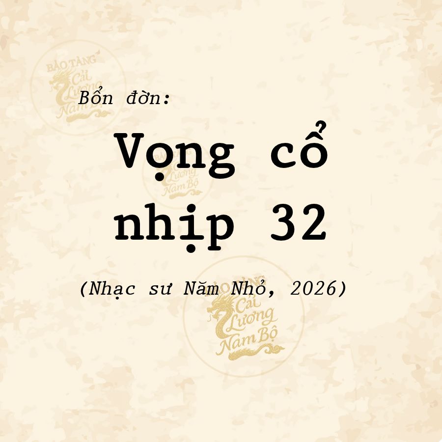 Bổn đờn: Vọng cổ nhịp 32 (2026)